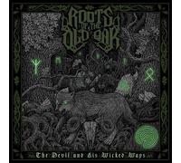 Roots of the Old Oak The Devil and His Wicked Ways (Vinyl LP)
