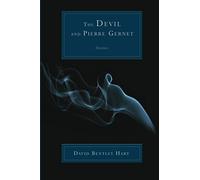 The Devil and Pierre Gernet: Stories - Hart David Bentley
