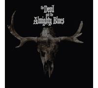 The Devil and the Almighty Blues - The Devil and the Almighty Blues