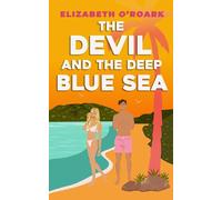 The Devil and the Deep Blue Sea: Prepare to swoon with this delicious enemies to lovers romance!