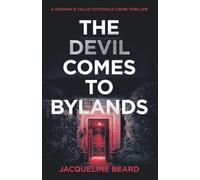 The Devil Comes to Bylands: A British Psychological Crime Thriller