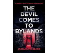 The Devil Comes to Bylands: A British Psychological Crime Thriller