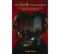 THE DEVIL FROM BUDAPEST: In the realm of horror, not every secret deserves to be whispered