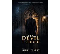 The Devil I Chose: A Gothic Dark Romance of Obsession, Secrets, and a Slow-Burn Enemies-to-Lovers Love Story