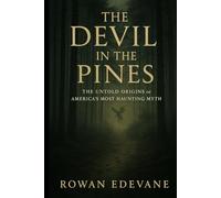 The Devil in the Pines: The Untold Origins of America’s Most Haunting Myth