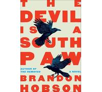 The Devil Is a Southpaw: A Novel