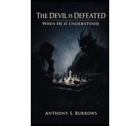 The Devil Is Defeated: When He Is Understood