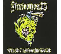 The Devil Made Me Do It by Juicehead (2007-07-31)