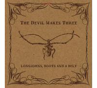 The Devil Makes Three Longjohns, Boots and a Belt (Vinyl LP) 12" Album