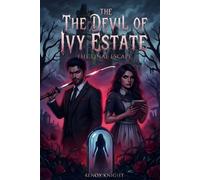 THE DEVIL OF IVY ESTATE: A DARK BILLIONAIRE ROMANTIC THRILLER