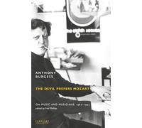 The Devil Prefers Mozart: On Music and Musicians, 1962-1993