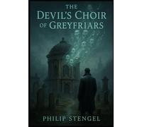 The Devil’s Choir of Greyfriars