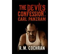 The Devil’s Confession: Carl Panzram