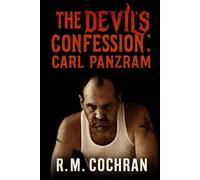 The Devil’s Confession: Carl Panzram