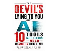 The Devil’s Lying to You About Ai: 10 Tools Faith Leaders Need Now to Amplify Their Reach