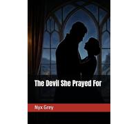 The Devil She Prayed For: A Dark Romance - Can be read as a standalone
