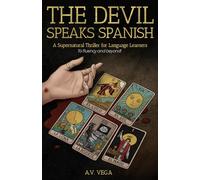 The Devil Speaks Spanish: A Supernatural Thriller for Language Learners