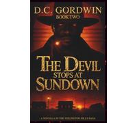 The Devil Stops at Sundown: A Novella in The Veilington Hills Saga