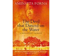 Aminatta Forna The Devil That Danced on the Water (Tascabile)
