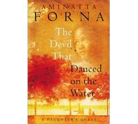 The Devil That Danced on the Water: A Daughter's Quest