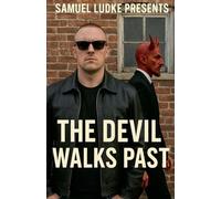 The Devil Walks Past