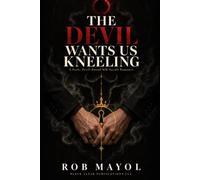 THE DEVIL WANTS US KNEELING: A Dark, Devil-Bound MM Occult Romance