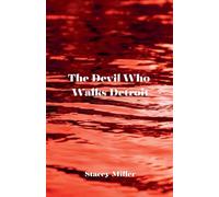 The Devil Who Walks Detroit