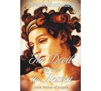 The Devil Who Went to Heaven: Dark Fables of Angels