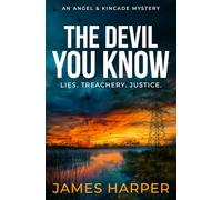 The Devil You Know: An Angel & Kincade Mystery