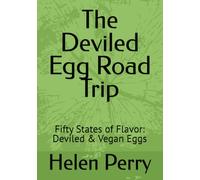 The Deviled Egg Road Trip: Fifty States of Flavor: Deviled & Vegan Eggs