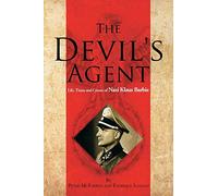 The Devil's Agent: Life, Times and Crimes of Nazi Klaus Barbie