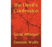 the Devil's Confession: Social Affliction
