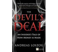 The Devil's Deal: An Insider's Tale of How Money Is Made