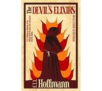 The Devil's Elixirs: E TA Hoffmann
