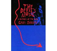 The Devil's Music: A History Of The Blues