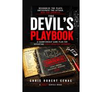 The Devil's Playbook: A Championship Game Plan for Defeating Life's Greatest Opponent