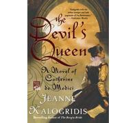 The Devil's Queen: A Novel of Catherine de Medici by Jeanne Kalogridis (2010-05-25)