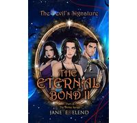 The Devil's Signature: The Eternal Bond Part II: Celestial Edition