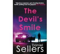 The Devil's Smile : The chilling crime novel from bestselling author Daniel Sellers