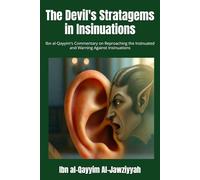 The Devil's Stratagems in Insinuations: Ibn al-Qayyim's Commentary on Reproaching the Insinuated and Warning Against Insinuations