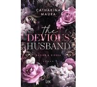 The Devious Husband: Mit wunderschönem Motivfarbschnitt in der Erstauflage: 6
