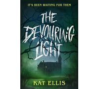 The Devouring Light: The brand new, terrifying YA horror from the award-winning author of Wicked Little Deeds