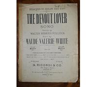 The Devout Lover. Song. Words by Walter Herries Pollock