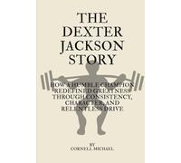 The Dexter Jackson Story: How A Humble Champion Redefined Greatness Through Consistency, Character, And Relentless Drive