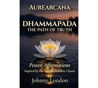The Dhammapada: Power Affirmations