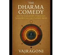 The Dharma Comedy - Book One: the Inferno of Becoming