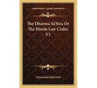 The Dharma Sa'Stra Or The Hindu Law Codes V1