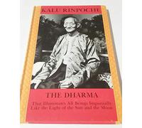 The Dharma, The: That Illuminates All Beings Impartially Like the Sun and the Moon by Kalu Rinpoche (1995-04-06)