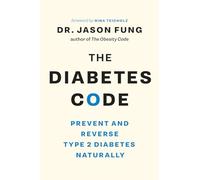 The Diabetes Code: Prevent and Reverse Type 2 Diabetes Naturally: 3