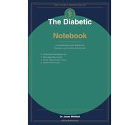 The Diabetic Foot Care Notebook: A structured daily log for diabetic foot inspection, wound tracking & blood sugar.